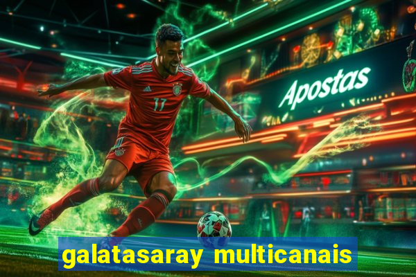 galatasaray multicanais